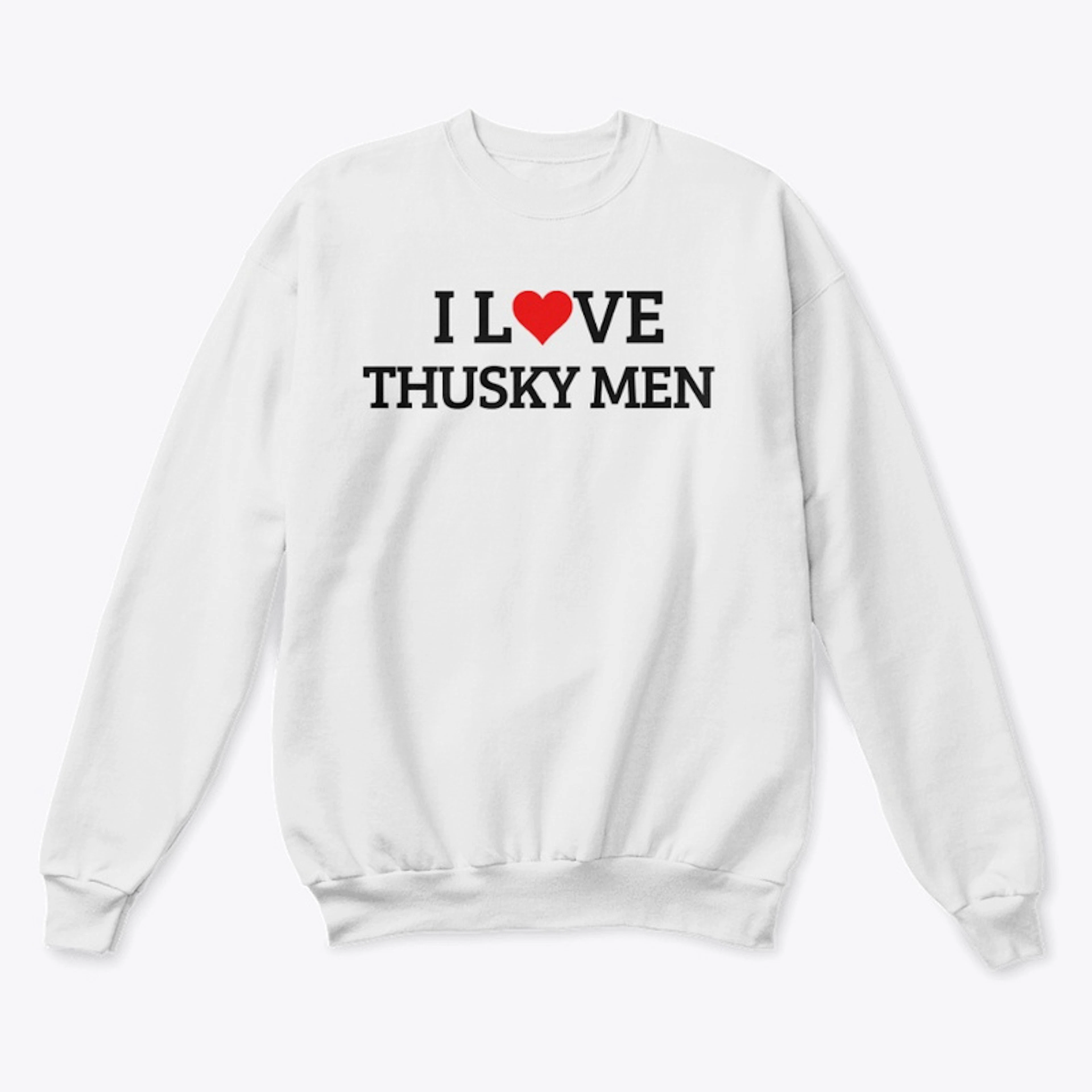 I Love Thusky men